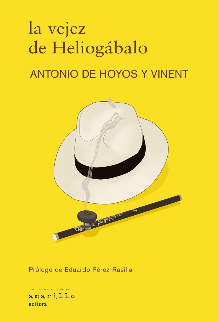La vejez de Heliogabalo | 9788412889789 | ANTONIO DE HOYOS Y VINENT