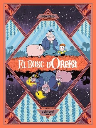 EL BOSC D'OREKA | 9788410332966 | PACO SORDO