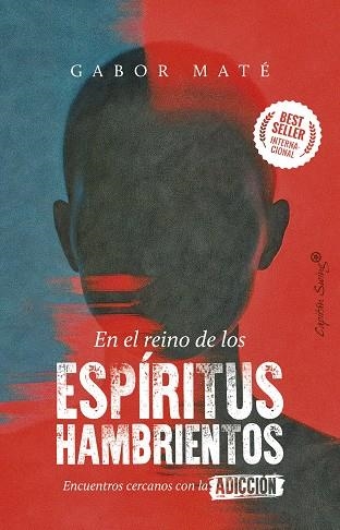En el reino de los espiritus hambrientos | 9791399105971 | GABOR MATE