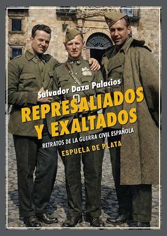 Represaliados y exaltados | 9788419877826 | SALVADOR DAZA PALACIOS