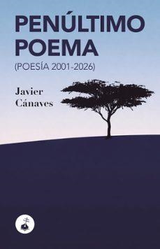 Penultimo poema | 9788410002432 | JAVIER CANAVES
