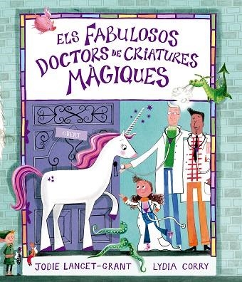 Els fabulosos doctors de criatures magiques | 9791388132247 | LYDIA CORRY & JODIE LANCET GRANT