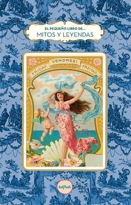 EL PEQUEÑO LIBRO DE LOS MITOS Y LAS LEYENDAS | 9791399112610 | MYRIAM BLANC