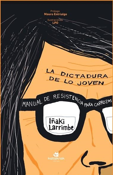 LA DICTADURA DE LO JOVEN | 9788410316294 | IÑAKI LARRIMBE