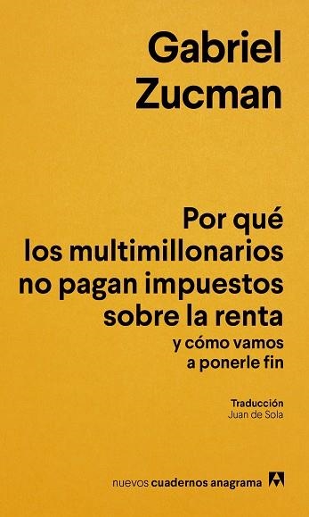 Por que los multimillonarios no pagan impuestos sobre la renta y como vamos a ponerle fin | 9788433949622 | Gabriel Zucman