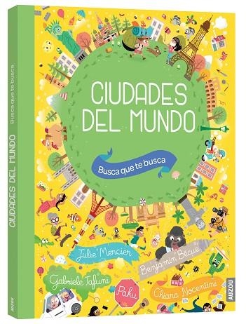 BUSCA QUE TE BUSCA CIUDADES DEL MUNDO | 9782733867853 | JULIE MERCIER & GABRIELE TAFUNI & BENJAMIN BÉCUE & CHIARA NOCENTINI