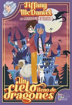 LOS GUARDIANES DE LA VARITA 01 UN CIELO LLENO DE DRAGONES | 9791387554279 | TIFFANY MCDANIEL