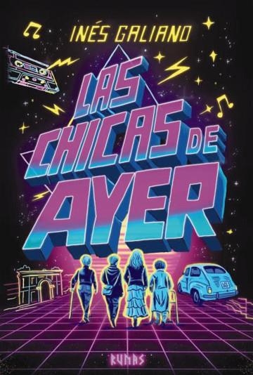 LAS CHICAS DE AYER | 9791370092610 | INES GALIANO