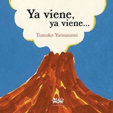 Ya viene ya viene | 9788419684547 | TOMOKO YATSUNAMI