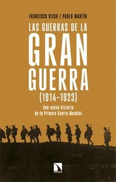 Las guerras de la Gran Guerra 1914 1923 | 9788410676251 | PABLO MARTIN & FRANCISCO VEIGA