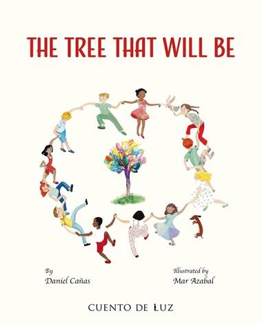 THE TREE THAT WILL BE | 9788410438316 | DANIEL CAÑAS