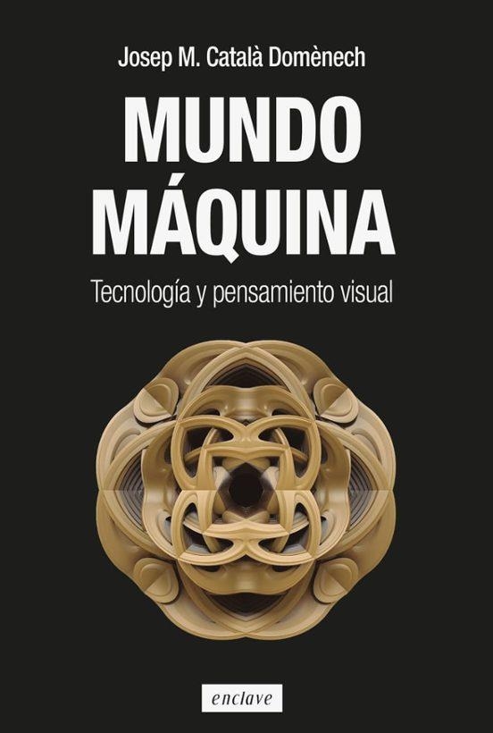 Mundo maquina | 9788412864595 | JOSEP M CATALA DOMENECH