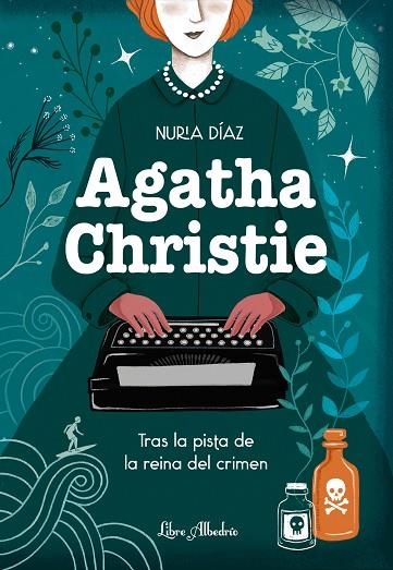 Agatha Christie Tras la pista de la reina del crimen | 9788412567359 | NURIA DIAZ