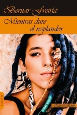 MIENTRAS DURE EL RESPLANDOR | 9791387618230 | BERNAR FREIRIA