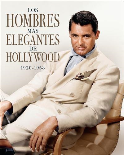 LOS HOMBRES MAS ELEGANTES DE HOLLYWOOD | 9788410247543 | GUILLERMO BALMORI