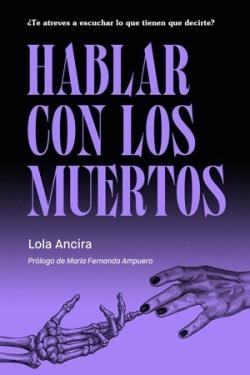 Hablar con los muertos | 9791399121568 | LOLA ANCIRA
