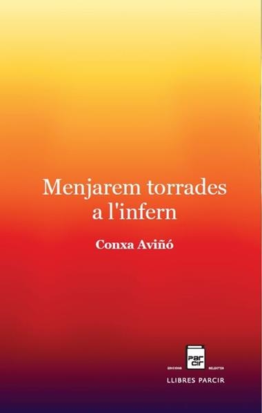 MENJAREM TORRADES A L'INFERN | 9788410087972 | CONXA AVIÑÓ FARRET