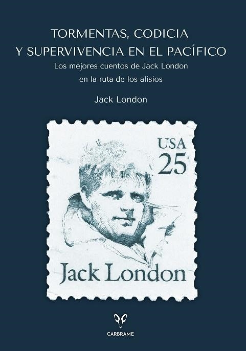 Tormentas codicia y supervivencia en el pacifico | 9788412949063 | Jack London
