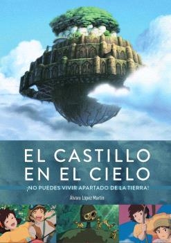 EL CASTILLO EN EL CIELO NO PUEDES VIVIR APARTADO DE LA TIERRA | 9791387995348 | ALVARO LOPEZ MARTIN
