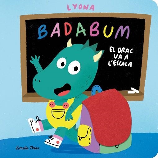 BADABUM El drac va a l'escola | 9791387903978 | Lyona
