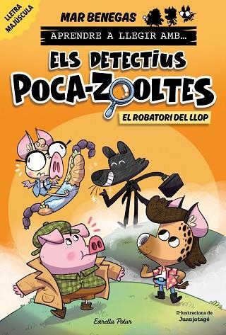 Aprendre a llegir amb Els detectius Poca-zooltes 11 El robatori del llop | 9791387783358 | Mar Benegas