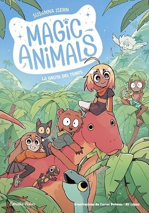 Magic Animals 12 La gruta del Temps | 9791387783396 | Susanna Isern, Carles Dalmau