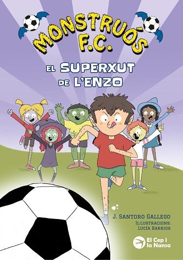 MONSTRUOS F.C. 01 EL SUPERXUT DE L'ENZO | 9791387876203 | J. SANTORO GALLEGO & LUCIA BARRIOS