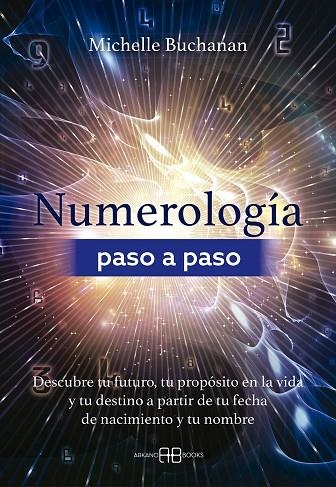 NUMEROLOGIA PASO A PASO | 9788419510754 | MICHELLE BUCHANAN