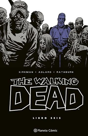 THE WALKING DEAD 06 | 9788410471207 | ROBERT KIRKMAN & CHARLIE ADLARD