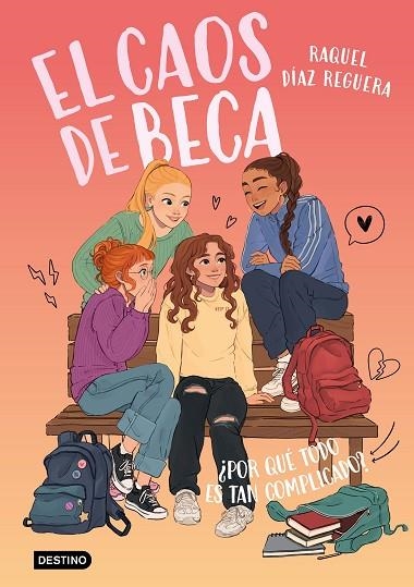 EL CAOS DE BECA 02 ¿POR QUE TODO ES TAN COMPLICADO? | 9788408321606 | RAQUEL DIAZ REGUERA