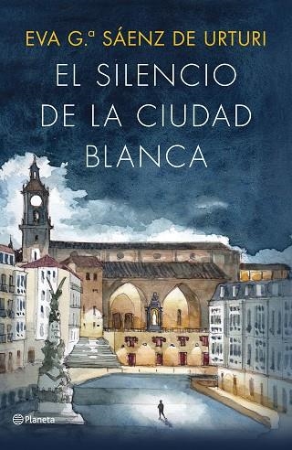 EL SILENCIO DE LA CIUDAD BLANCA | 9788408322702 | EVA GARCIA SAENZ DE URTURI