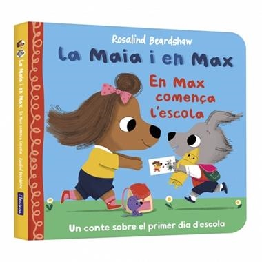 LA MAIA I EN MAX  EN MAX COMENÇA L'ESCOLA | 9788448873141 | ROSALIND BEARDSHAW