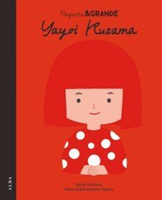 Pequeña y grande Yayoi Kasuma | 9788411782661 | Maria Isabel Sanchez Vergara