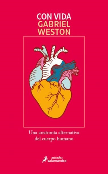 CON VIDA UNA ANATOMÍA ALTERNATIVA DEL CUERPO HUMANO | 9788419851895 | GABRIEL WESTON