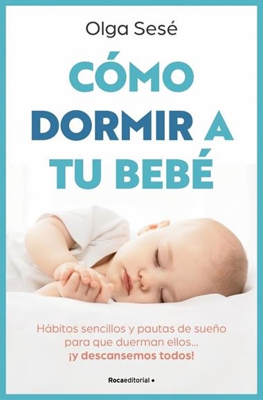 COMO DORMIR A TU BEBE | 9788410096141 | OLGA SESE