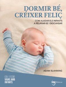 DORMIR BE  CREIXER FELIÇ | 9788412950090 | ADAM BLANNING