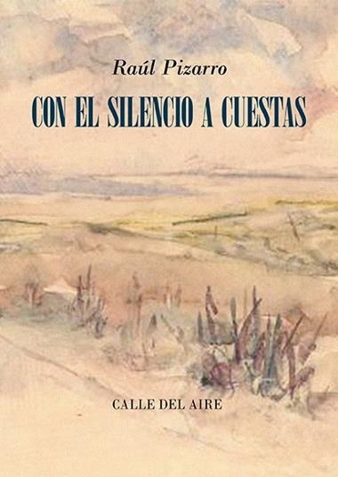 Con el silencio a cuestas | 9791388381003 | RAUL PIZARRO