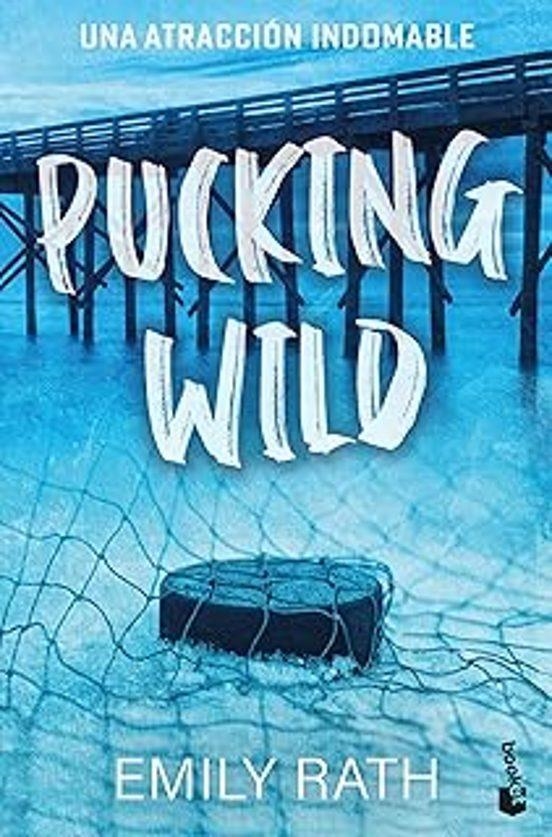 Pucking 02 Pucking Wild Una atraccion indomable | 9788408322061 | Emily Rath