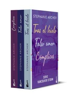 Pack Serie Vancouver Tras el hielo & Falso amor & Complices | 9788408322641 | Stephanie Archer