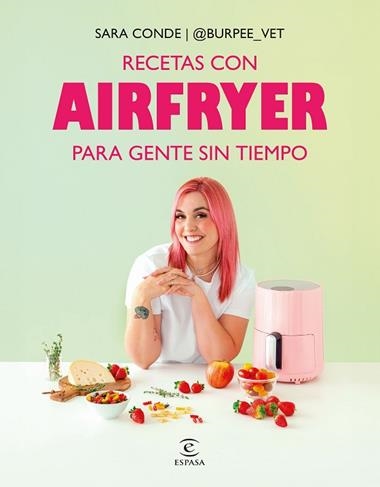 Recetas con airfryer para gente sin tiempo | 9788467082463 | Sara Conde @burpee_vet