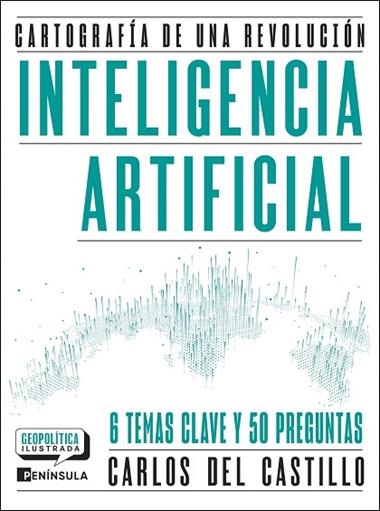 Inteligencia artificial Cartografia de una revolucion | 9788411005081 | Carlos del Castillo