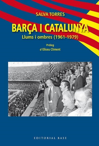 BARÇA I CATALUNYA LLUMS I OMBRES 1961-1979 | 9791387728564 | SALVA TORRES DOMENECH