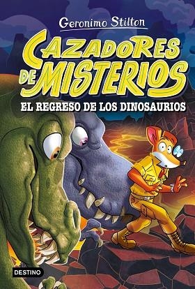 Cazadores de misterios 03 El regreso de los dinosaurios | 9788408318866 | Geronimo Stilton