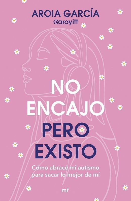 No encajo pero existo | 9788427055322 | Aroia Garcia @aroyitt