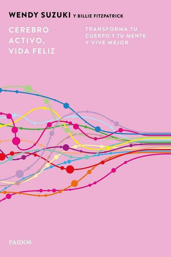 Cerebro activo vida feliz | 9788449345692 | Wendy Suzuki, Billie Fitzpatrick
