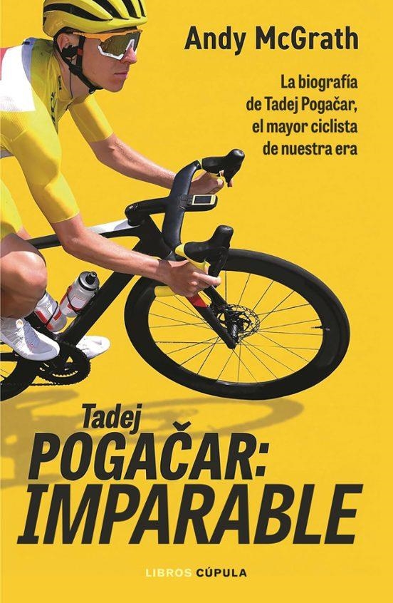 Tadej Pogacar Imparable | 9788448049126 | Andy McGrath