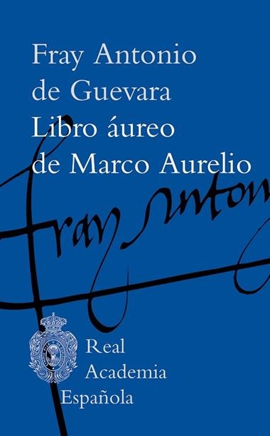 Libro aureo de Marco Aurelio | 9788467081572 | Fray Antonio de Guevara