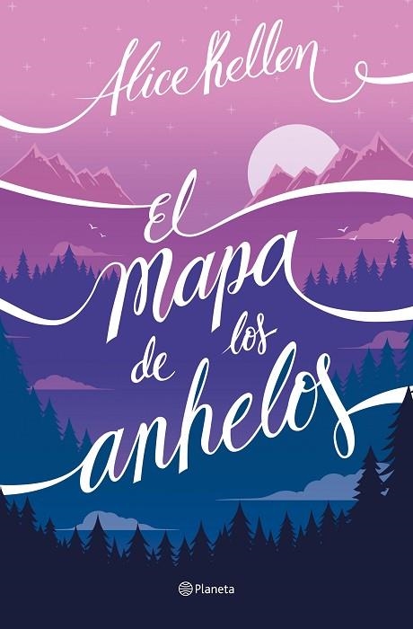 El mapa de los anhelos | 9788408322733 | Alice Kellen