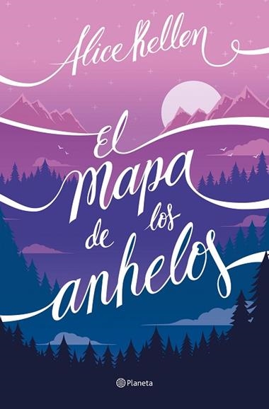 El mapa de los anhelos | 9788408322733 | Alice Kellen