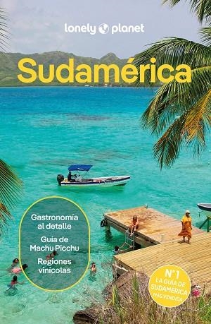 Sudamerica 4 | 9788408311799 | Isabel Albiston, Alex Egerton, Bailey Freeman, Anthony Ham, Mark Johanson, Brend